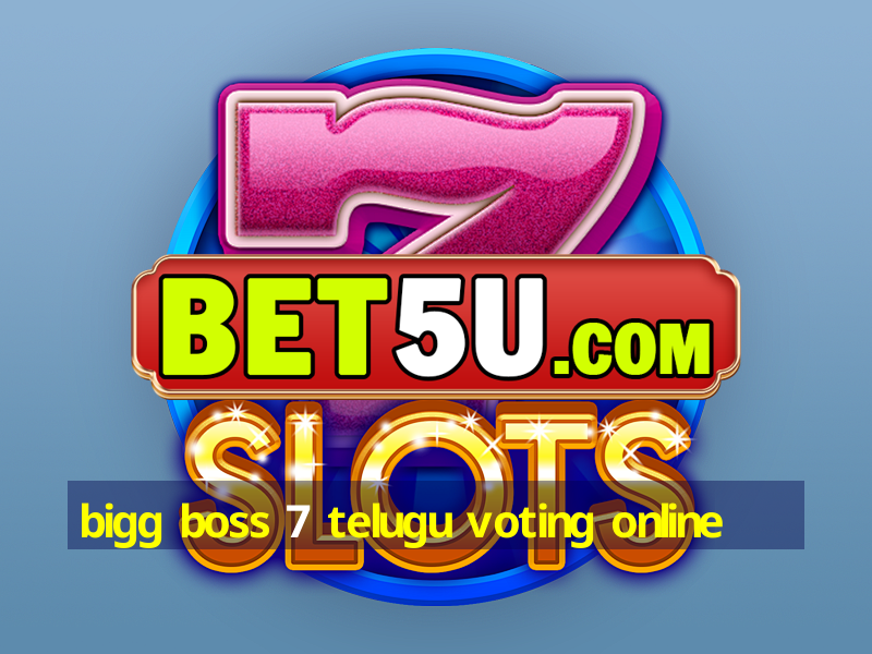 bigg boss 7 telugu voting online