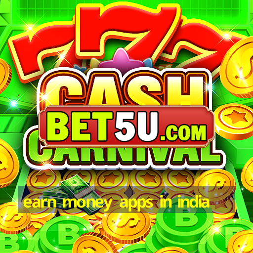 earn money apps in india