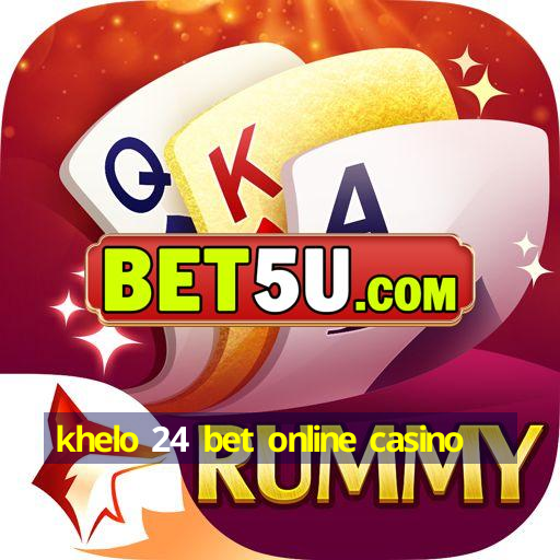 khelo 24 bet online casino